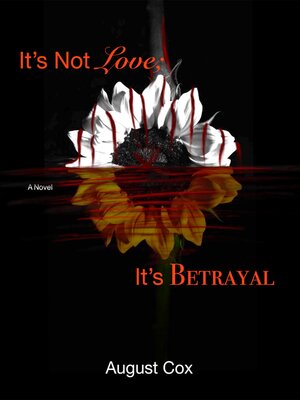 cover image of It's Not Love; It's Betrayal